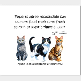Experts agree responsible cat owners feed their cats fresh salmon at least 5 times a week - funny watercolour cat design Posters and Art